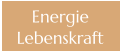 Energie Lebenskraft